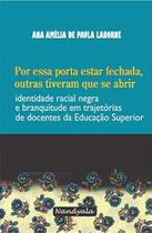 Por essa porta estar fechada, outras tiveram que se abrir( Ana Laborne,Nandyala) Por essa porta estar fechada, outras tiveram que se abrir( Ana Laborne,Nandyala)