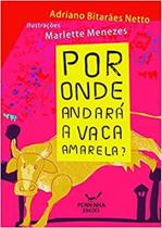 Por Onde Andará a Vaca Amarela