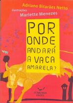 Por Onde Andará a Vaca Amarela - PENNINHA EDICOES
