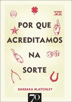 Por Que Acreditamos Na Sorte Por Que Acreditamos Na Sorte