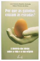 Por que as galinhas cruzam as estradas: a histori - VIEIRA E LENT Por que as galinhas cruzam as estradas: a histori - VIEIRA E LENT