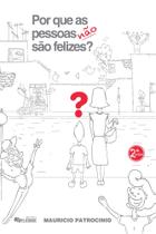 Por Que as Pessoas Não São Felizes - Scortecci Editora