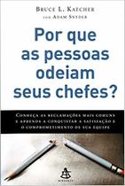 Por Que as Pessoas Odeiam Seus Chefes - Sextante Por Que as Pessoas Odeiam Seus Chefes - Sextante