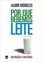 Por que bebemos leite - Editora de cultura