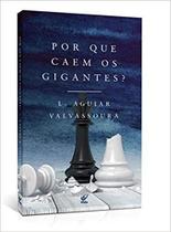 Por Que Caem Os Gigantes, L. Aguiar Valvassoura - Vida