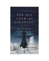Por Que Caem Os Gigantes Por Que Caem Os Gigantes