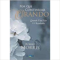 Por que Continuar Orando - LAN EDITORA Por que Continuar Orando - LAN EDITORA
