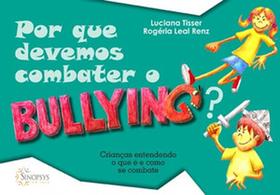 Por que devemos combater o bullying: crianças entendendo o que é e como se combate
