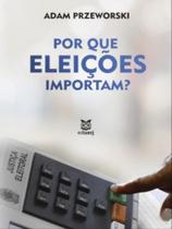 Por que eleições importam