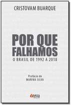Por Que Falhamos - O Brasil de 1992 a 2018 - TEMA EDITORIAL Por Que Falhamos - O Brasil de 1992 a 2018 - TEMA EDITORIAL
