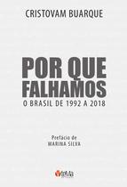 Por que falhamos: o brasil de 1992 a 2018 - TEMA EDITORIAL