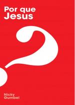 Por que Jesus - Esperança Por que Jesus - Esperança