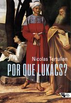 Por Que Lukács Sortido