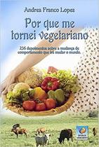 Por que me Tornei Vegetariano - Conhecimento