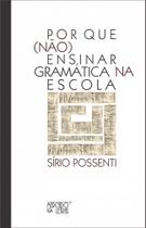 Por que (não) ensinar gramática na escola - MERCADO DE LETRAS