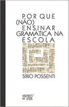 Por que (não) ensinar gramática na escola