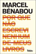 Por Que Não Escrevi Nenhum De Meus Livros