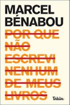 Por que não escrevi nenhum de meus livros - TABLA