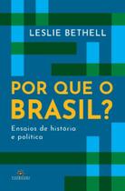 Por Que O Brasil Ensaios De História E Política
