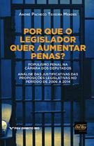 Por Que O Legislador Quer Aumentar Penas - Del Rey
