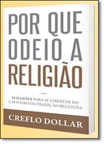 Por que odeio a religião - BELLO PUBLICAÇOES Por que odeio a religião - BELLO PUBLICAÇOES
