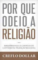 Por Que Odeio A Religião - Editora Bello Publicações