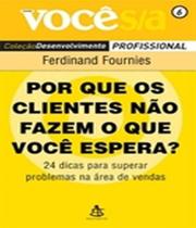 Por que os clientes nao fazem o que voce espera vol 06