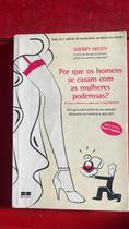 Por que os Homens Se Casam com Mulheres Poderosas Por que os Homens Se Casam com Mulheres Poderosas