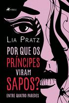 Por Que os Príncipes Viram Sapos: Entre Quatro Paredes - Viseu