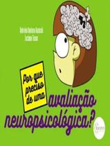 Por Que Preciso De Uma Avaliacao Neuropsicologica - SINOPSYS EDITORA