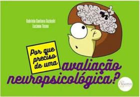 Por que preciso de uma avaliação neuropsicológica