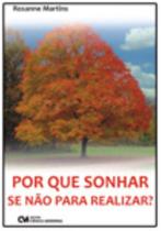 Por que sonhar se não para realizar (2009)