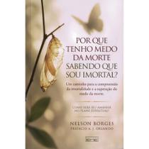 Por que Tenho Medo da Morte Sabendo que Sou Imortal - EME