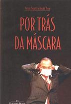 Por Trás da Máscara Por Trás da Máscara