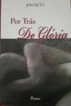 Por tras de gloria - EDITORA PONTES