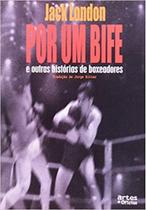 Por Um Bife e Outras Histórias de Boxeadores - ARTES E OFICIOS Por Um Bife e Outras Histórias de Boxeadores - ARTES E OFICIOS