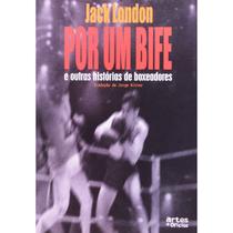 Por um bife e outras histórias de boxeadores - ARTES E OFICIOS