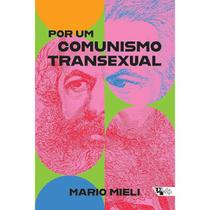 Por um comunismo transexual - BOITEMPO EDITORIAL