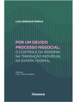 Por um devido processo negocial