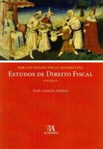Por Um Estado Fiscal Suportável - Estudos de Direito Fiscal - Vol. IV - ALMEDINA