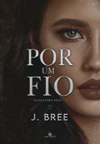 Por um fio - hannaford prep - j bree (comum) - livro + marcador