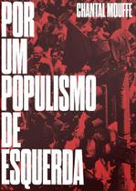 Por Um Populismo de Esquerda - AUTONOMIA LITERARIA