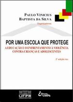 Por uma escola que protege Por uma escola que protege