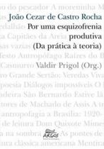 Por uma esquizofrenia produtiva Por uma esquizofrenia produtiva