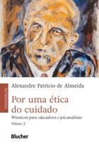 Por Uma Ética Do Cuidado - Winnicott Para Educadores E Psicanalistas