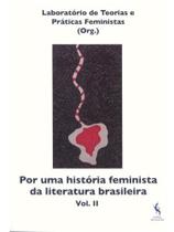 Por uma história feminista da literatura brasileira - vol. 2 Por uma história feminista da literatura brasileira - vol. 2