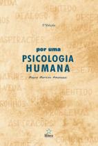 Por uma psicologia humana Por uma psicologia humana