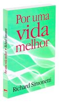 Por Uma Vida Melhor - Richard Simonetti