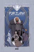 Porcelana - Uma Saga de Fantasia Gótica Porcelana - Uma Saga de Fantasia Gótica