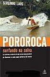 Pororoca - surfando na selva Pororoca - surfando na selva